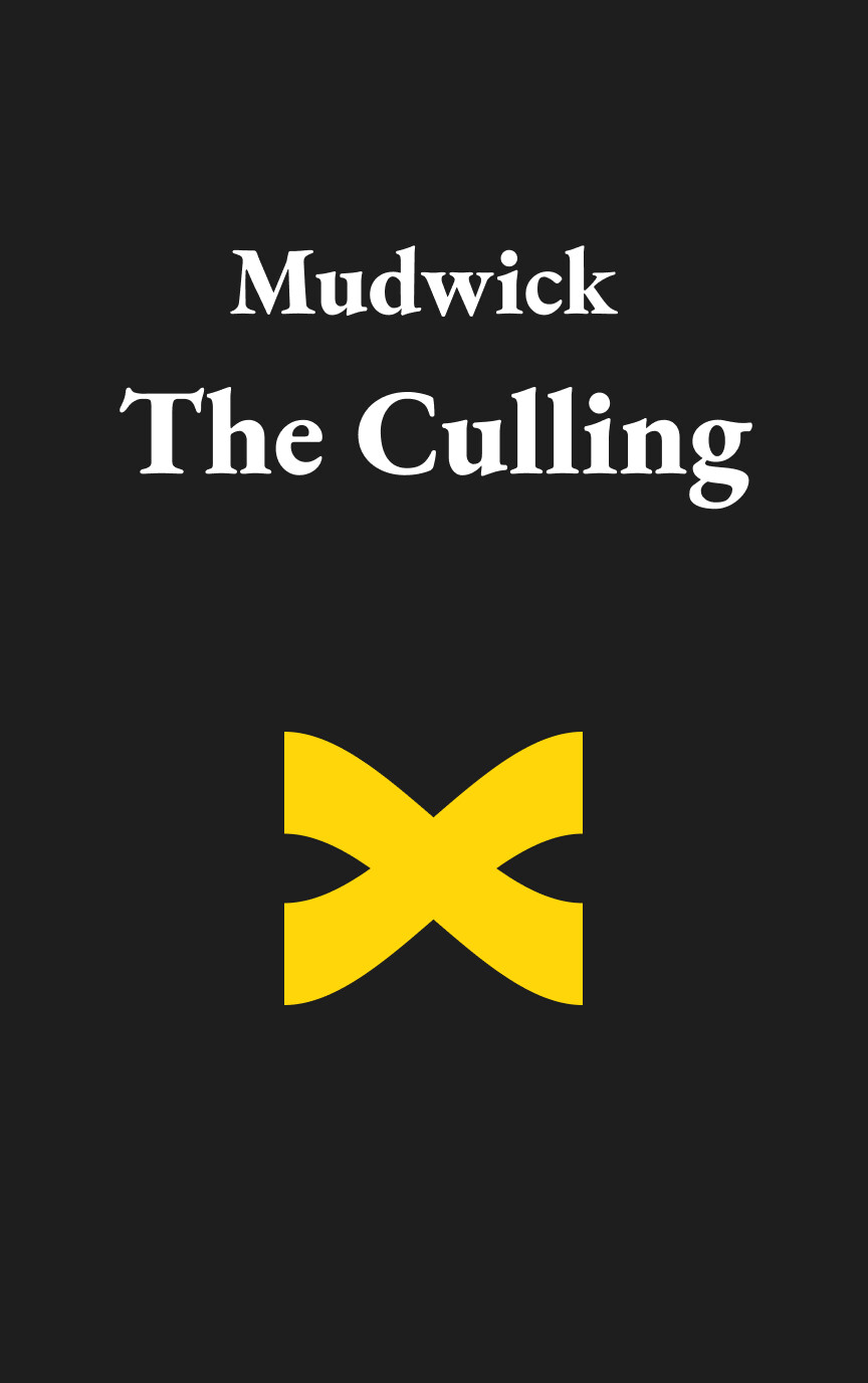 Mudwick: The Culling